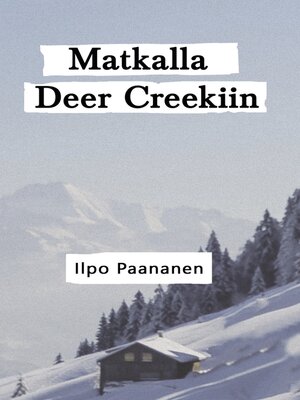 cover image of Matkalla Deer Creekiin (On the Way to Deer Creek)